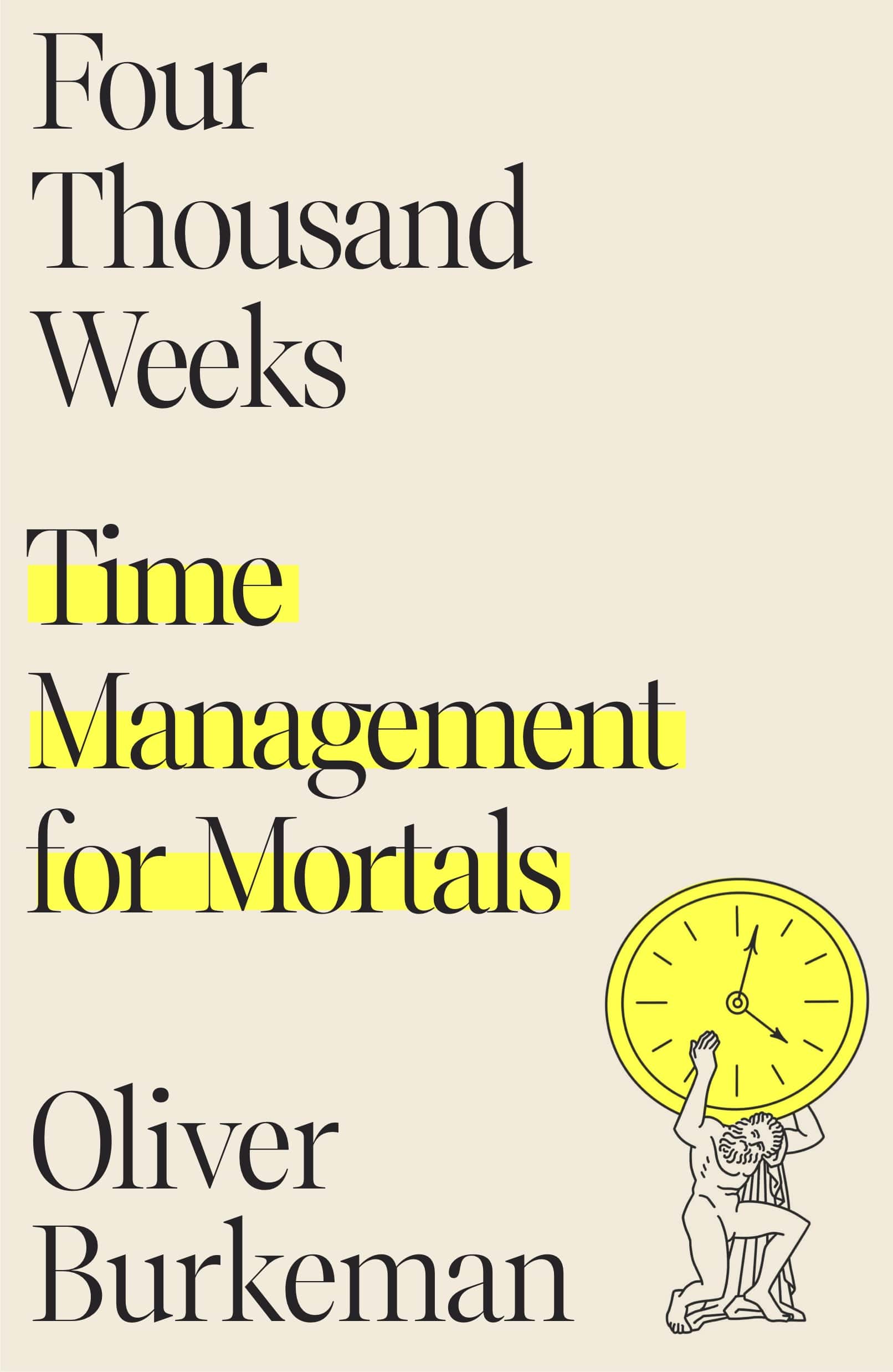 Four Thousand Weeks Time Management for Mortals.jpg